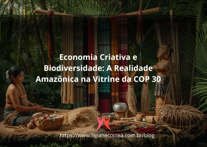 Economia Criativa e Biodiversidade: A Realidade Amazônica na Vitrine da COP 30